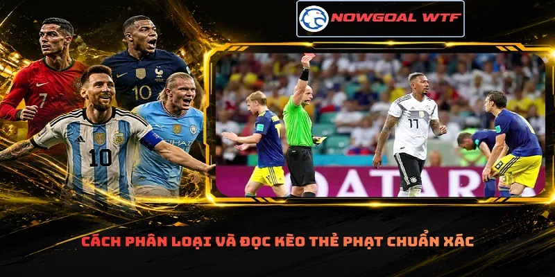Cách phân loại và đọc kèo thẻ phạt chuẩn xác