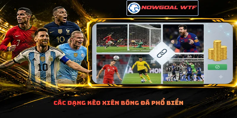 Các dạng kèo xiên bóng đá phổ biến