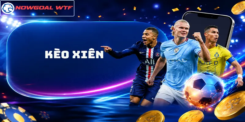 Kèo Xiên – Hiểu Cơ Chế Nhân Tỷ Lệ Để Kiểm Soát Rủi Ro Tốt Hơn