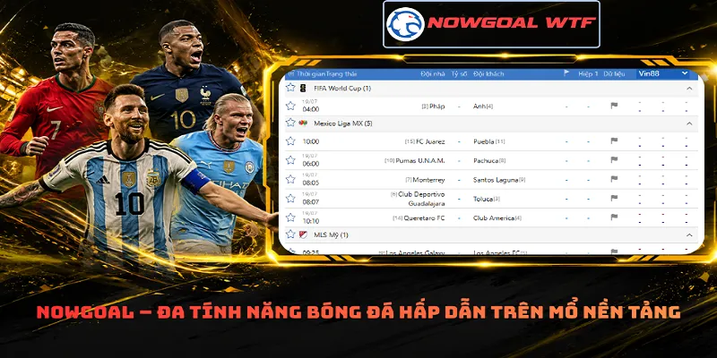 Nowgoal – Đa tính năng bóng đá hấp dẫn trên một nền tảng
